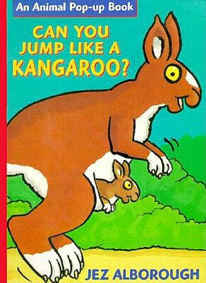 Image for Can You Jump Like a Kangaroo? (Alborough, Jez.)