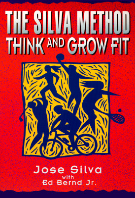 Image for Silva Method: Think and Grow Fit Silva Method: Think and Grow Fit