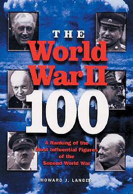 World War II-100: A Ranking of the Most Influential Figures of the Second World War