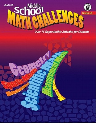 Image for Middle School Math Challenges, Grades 5 - 8 Middle School Math Challenges, Grades 5 - 8