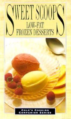 Sweet Scoops (Cole's Cooking Companion Series)