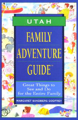 Family Adventure Guide: Utah