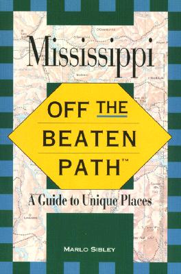 Image for Mississippi: Off the Beaten Path Mississippi: Off the Beaten Path