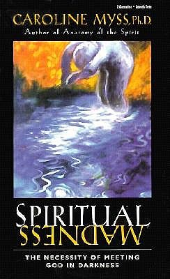 Spiritual Madness: The Necessity of Meeting God in Darkness