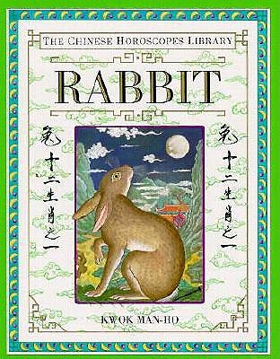 Rabbit (The Chinese Horoscopes Library)