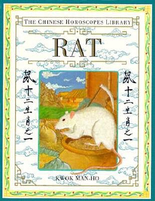 Rat (The Chinese Horoscopes Library)