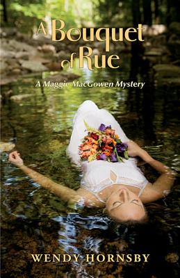 Bouquet of Rue: A Maggie Macgowen Mystery