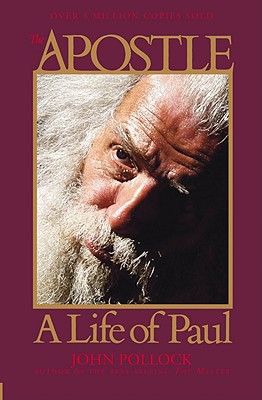 The Apostle: A Life of Paul (John Pollock Series)