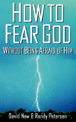 Image for How To Fear God Without Being Afraid Of Him
