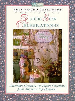 Image for Quick-Sew Celebrations: Decorative Creations for Festive Occasions from America's Top Designers (Best-Loved Designers' Collection)