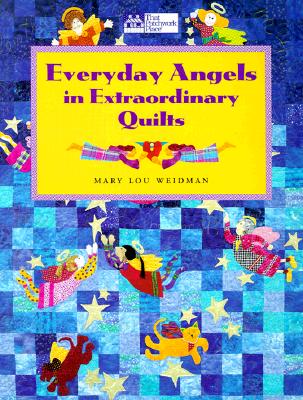 Image for Everyday Angels in Extraordinary Quilts