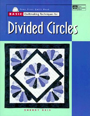 Image for Basic Quiltmaking Techniques for Divided Circles