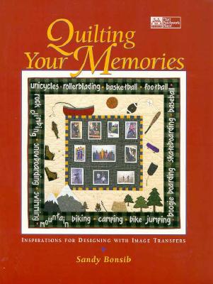 QUILTING YOUR MEMORIES: INSPIRATIONS FOR DESIGNING WITH IMAGE TRANSFERS