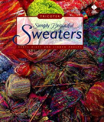 Image for Simply Beautiful Sweaters: Tricoter