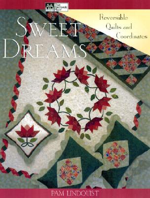 Sweet Dreams: Reversible Quilts and Coordinates