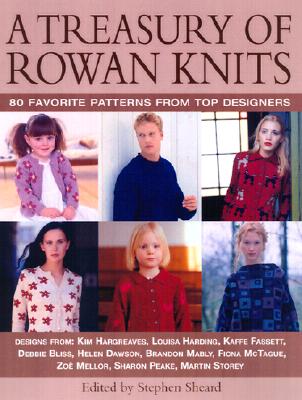 Treasury of Rowan Knits: 80 Favorite Patterns from Top Designers