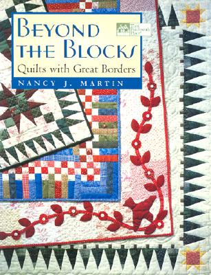 Beyond the Blocks: Quilts With Great Borders