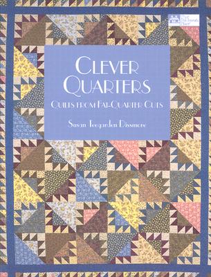 Image for Clever Quarters: Quilts from Fat-Quarter Cuts
