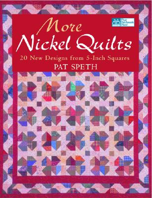 Image for More Nickel Quilts: 20 New Designs from 5-Inch Squares