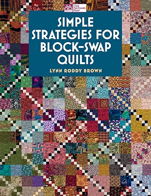 Image for Simple Strategies for Block-Swap Quilts Simple Strategies for Block-Swap Quilts