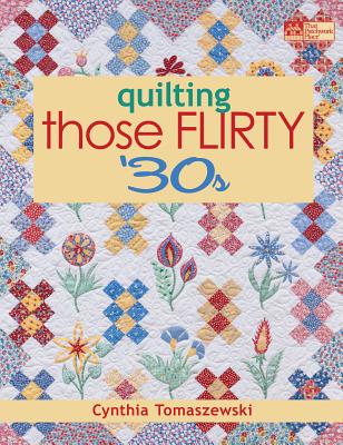 Quilting Those Flirty 30s