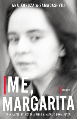 Me, Margarita: Stories (Georgian Literature)