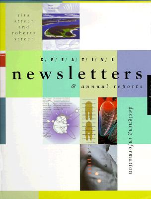 Image for Creative Newsletters & Annual Reports: Designing Information Creative Newsletters & Annual Reports: Designing Information
