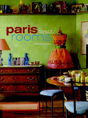 Paris Rooms: Portfolios of 40 Interior Designers