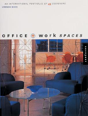 Office + Workspaces: An International Portfolio of 43 Designers