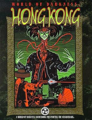 Vampire The Masquerade: World of Darkness: Hong Kong
