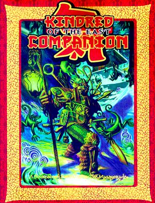 Kindred of the East Companion: Sourcebook for Vampire the Masquerade