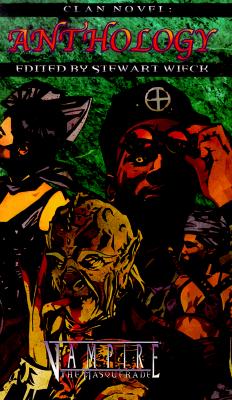 Anthology (Clan Novel: Vampire the Masquerade)