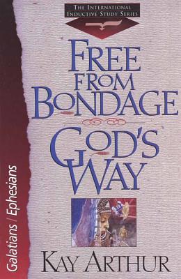 Image for Free From Bondage God's Way: Galatians/Ephesians