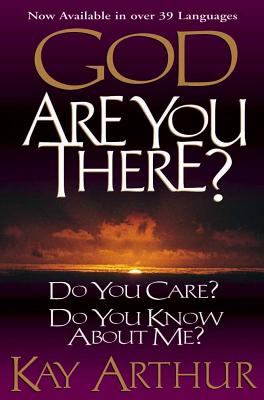Image for God, Are You There?: Do You Care? Do You Know about Me?