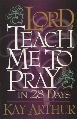 Image for Lord, Teach Me to Pray in 28 Days