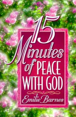 Image for 15 Minutes of Peace With God 15 Minutes of Peace With God