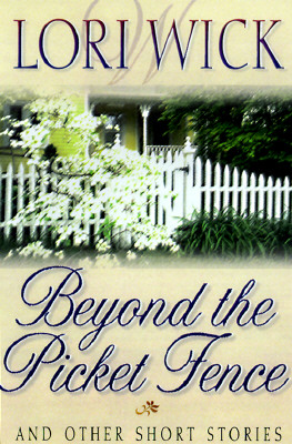 Image for Beyond the Picket Fence: And Other Short Stories