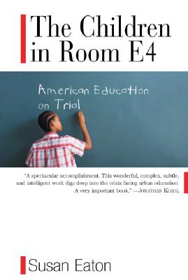 The Children in Room E4: American Education on Trial