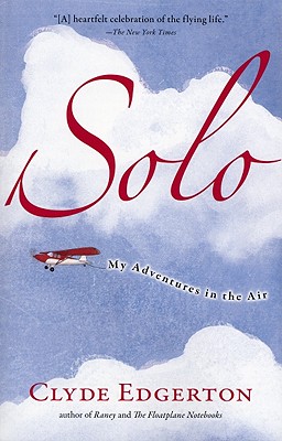 Image for Solo: My Adventures in the Air (Shannon Ravenel Books (Paperback))