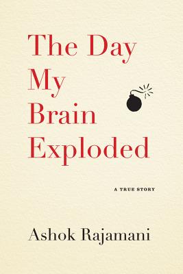 Image for DAY MY BRAIN EXPLODED: A TRUE STORY DAY MY BRAIN EXPLODED: A TRUE STORY