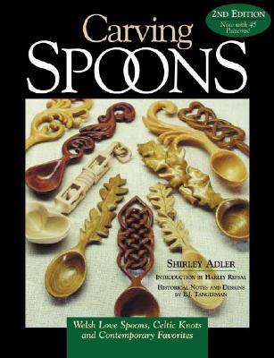 Image for Carving Spoons: Welsh Love Spoons, Celtic Knots and Contemporary Favorites