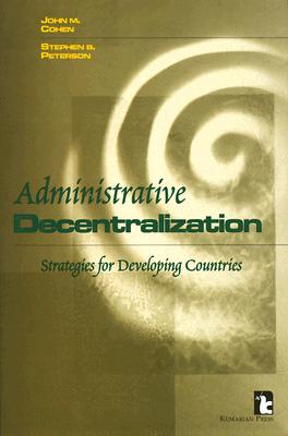 Administrative Decentralization: Strategies for Developing Countries