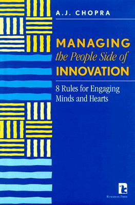 Image for Managing the People Side of Innovation: 8 Rules for Engaging Minds and Hearts