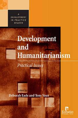 Development and Humanitarianism: Practical Issues (Development in Practice)