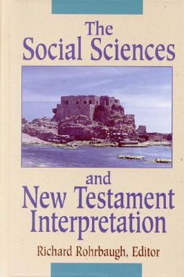 The Social Sciences and New Testament Interpretation