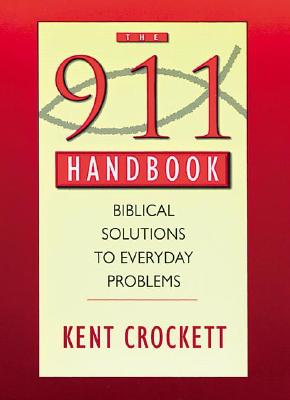 The 911 Handbook: Biblical Solutions to Everyday Problems