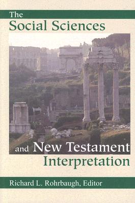 The Social Sciences and New Testament Interpretation