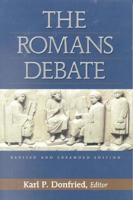 The Romans Debate [Revised and Expanded Edition]