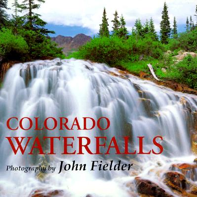 Image for Colorado Waterfalls (Colorado Littlebooks) Colorado Waterfalls (Colorado Littlebooks)