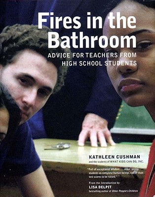 Image for Fires in the Bathroom: Advice for Teachers from High School Students